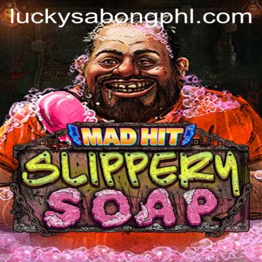 MadHitSlipperySoap: The Exciting World of LuckySabong