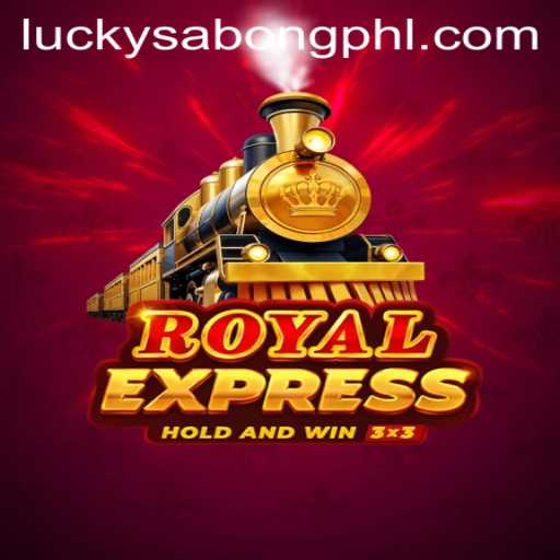 RoyalExpress: A Thrilling Adventure into LuckySabong Gaming
