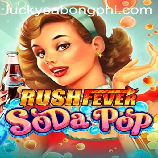 Exploring the Excitement of RushFeverSodaPop with a Twist of LuckySabong